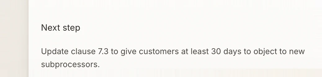 Next step: Update clause 7.3 to give customers at least 30 days to object to new subprocessors. High confidence.